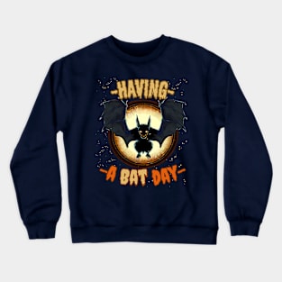 Having a bat day halloween Crewneck Sweatshirt